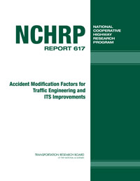NCHRP Report 617 - Accident Modification Factors for Traffic Engineering and ITS Improvements